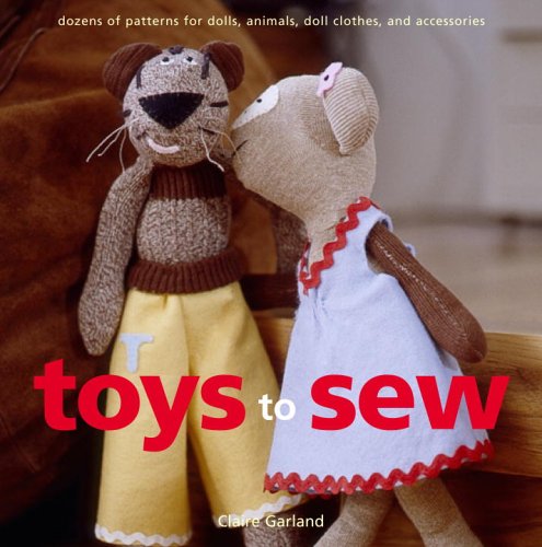 Toys to Sew by Claire Garland