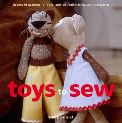 Toys to Sew by Claire Garland