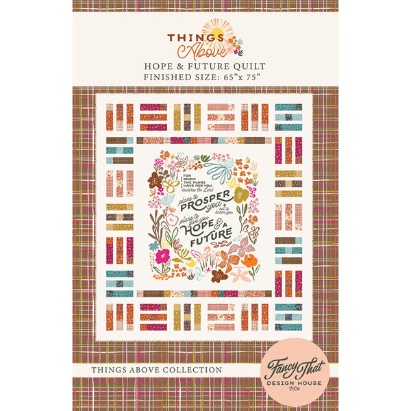 Hope & Future Quilt printed pattern FTD236 by Fancy That Design House, included with the kit