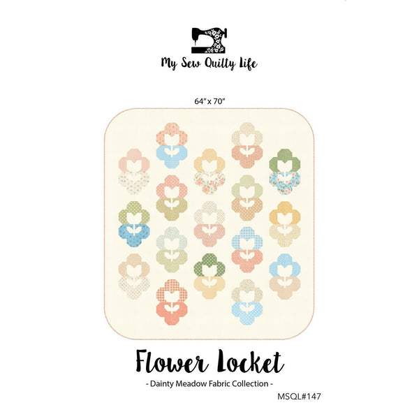 Flower Locket quilt pattern MSQL 147 by My Sew Quilty Life, front cover, included in the kit