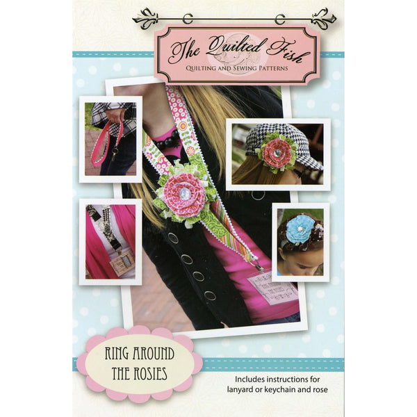 Ring Around the Rosies Lanyard and Rose Pattern by The Quilted Fish QF1007