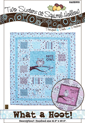 What a Hoot Quilt Pattern by Two Sisters at Squirrel Hollow SASH1021