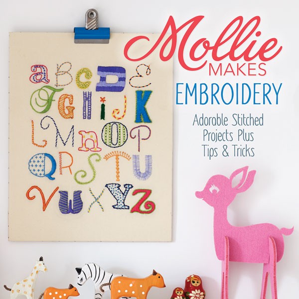 Mollie Makes Embroidery by Interweave