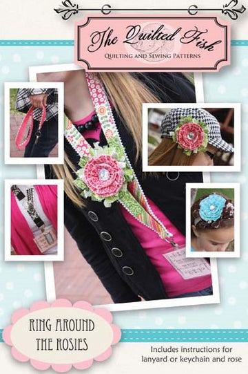 Ring Around the Rosies lanyard and rose instructions by the Quilted Fish Sewing Patterns
