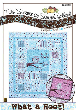 What a Hoot Quilt Pattern by Two Sisters at Squirrel Hollow